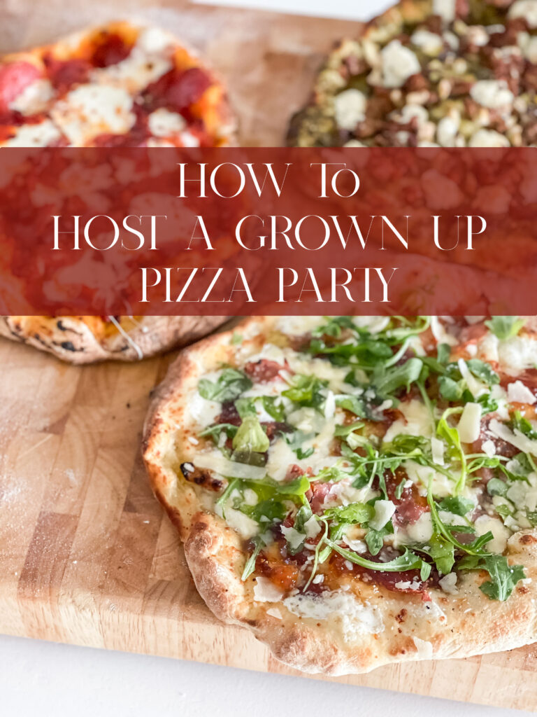 how to host a grown up pizza party